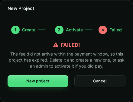 Failed: the fee did not arrive within the payment window, so this project has expired, with New project and Cancel buttons.