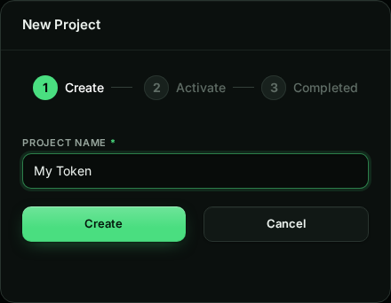 New Project dialog, step 1 Create: Project Name My Token, Create and Cancel buttons.