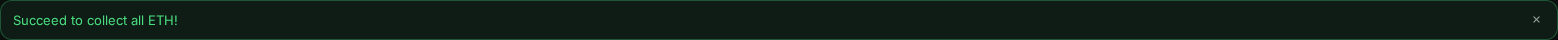 Notice: Succeed to collect all ETH.